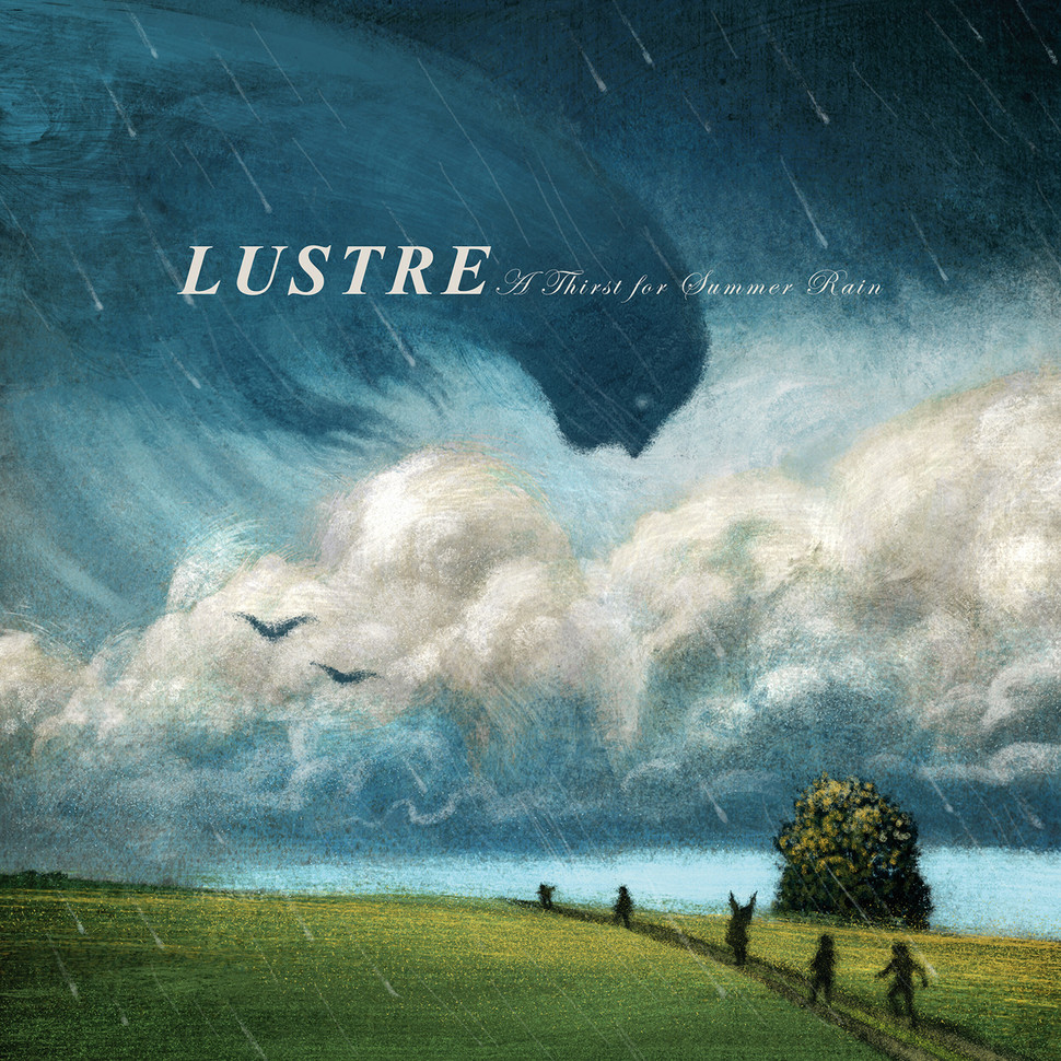 LUSTRE – A Thirst Tor Summer Rain [Nordvis]