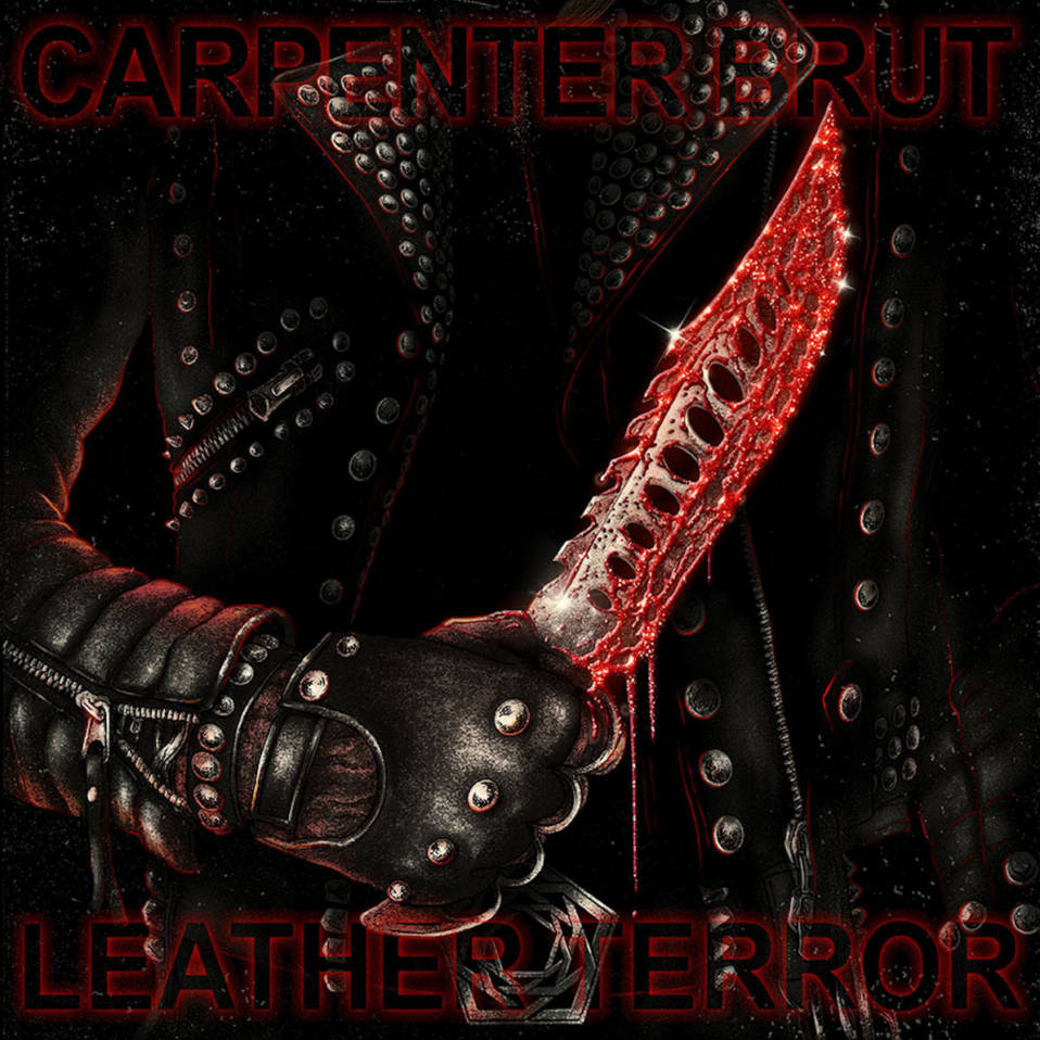 CARPENTER BRUT – Leather Terror [Virgin Records]