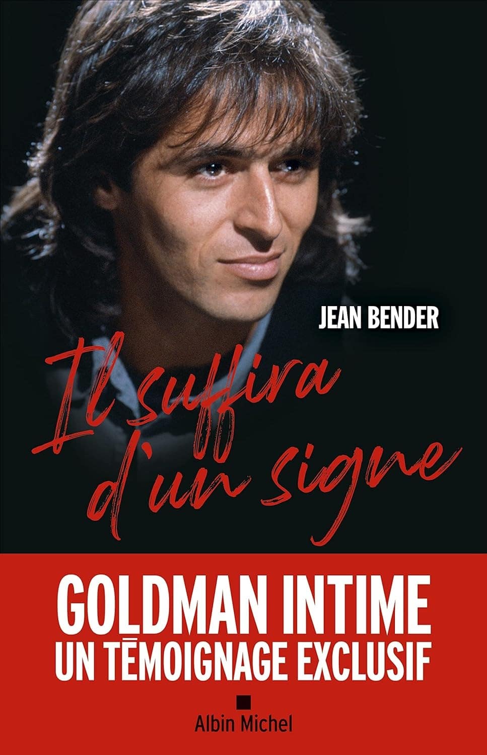 IL SUFFIRA D’UN SIGNE – Jean Bender [Albin Michel]