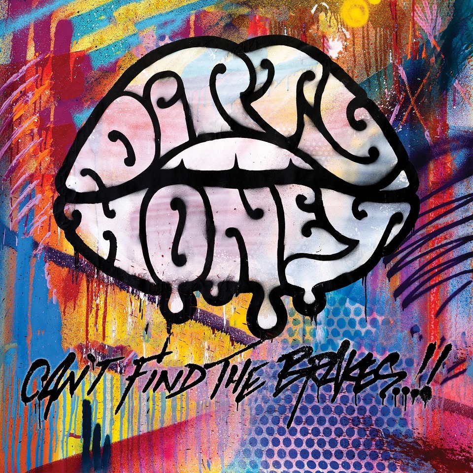 DIRTY HONEY – Can’t Find The Brakes [Dirt Records]