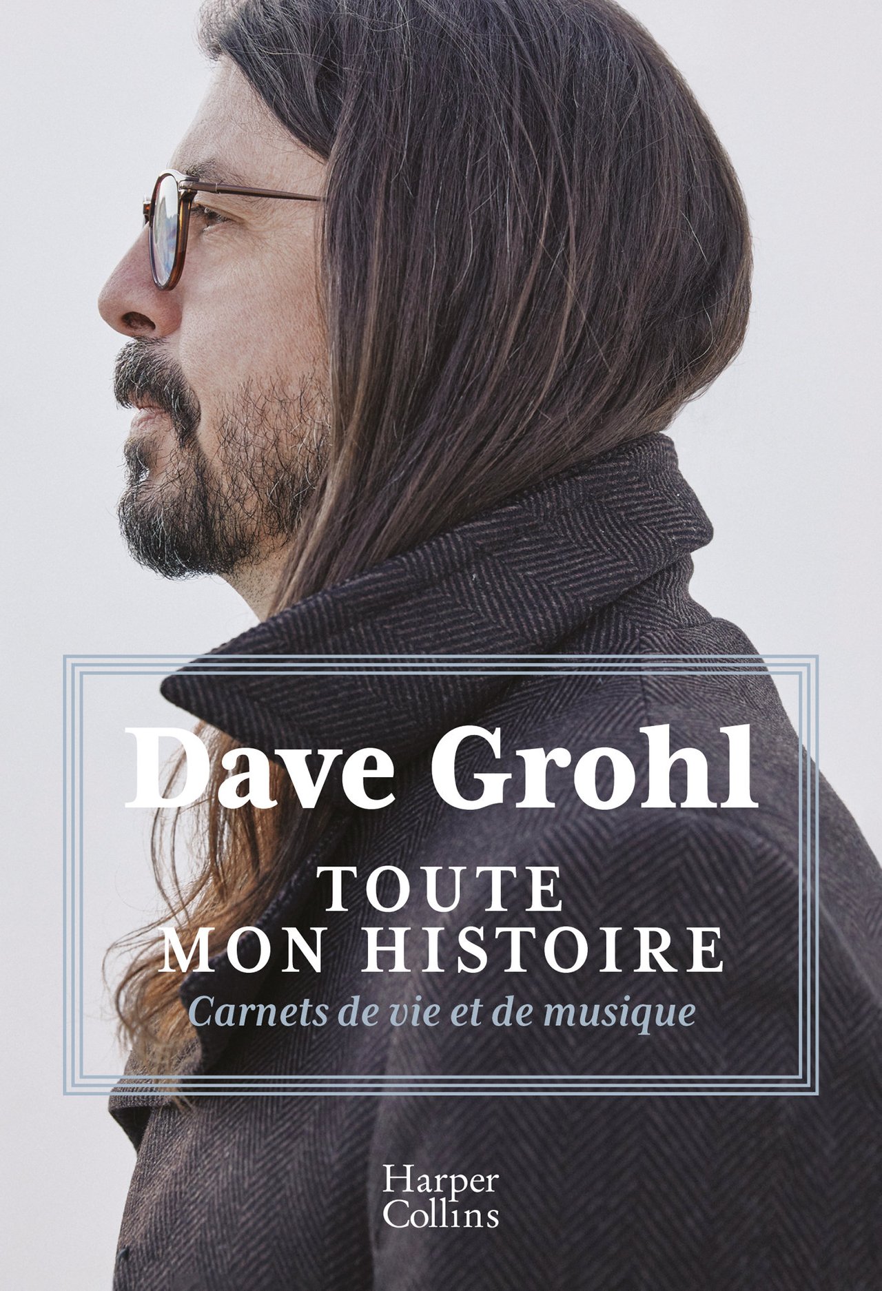 TOUTE MON HISTOIRE : Carnet de vie et de musique – Dave Grohl [Harper Colins]
