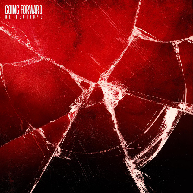 GOING FORWARD – Reflections [Autoproduction]