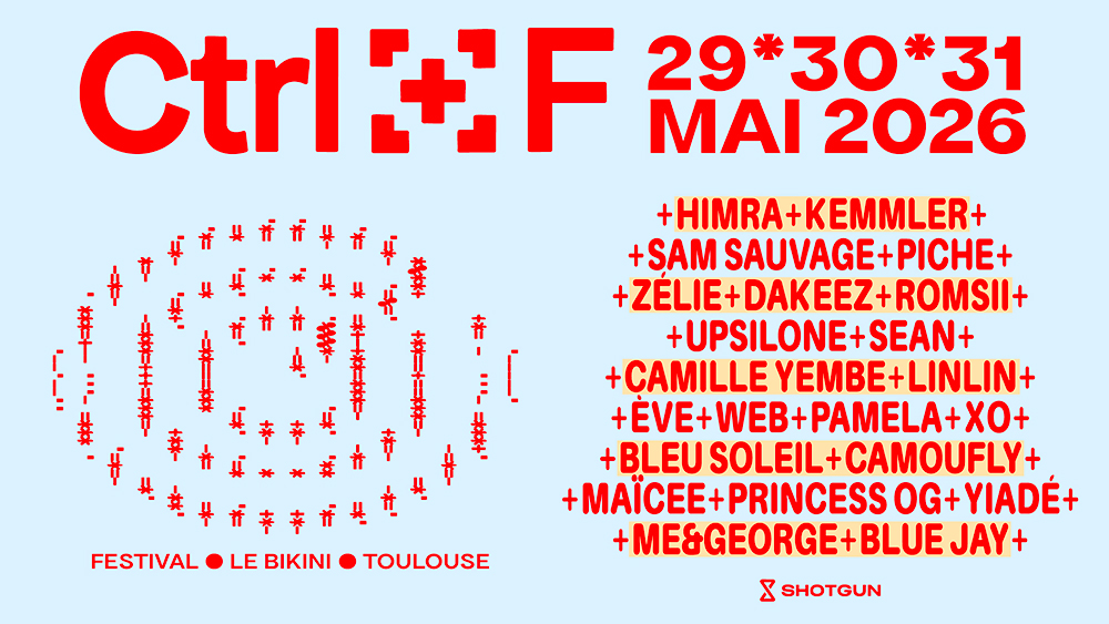 CTRL+F FESTIVAL – JOUR 2 – Toulouse – 30/05/2026